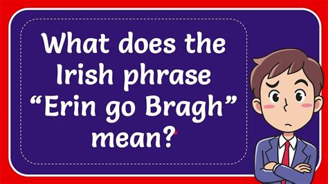 what does erin go bragh mean|irish saying sure and begorrah.